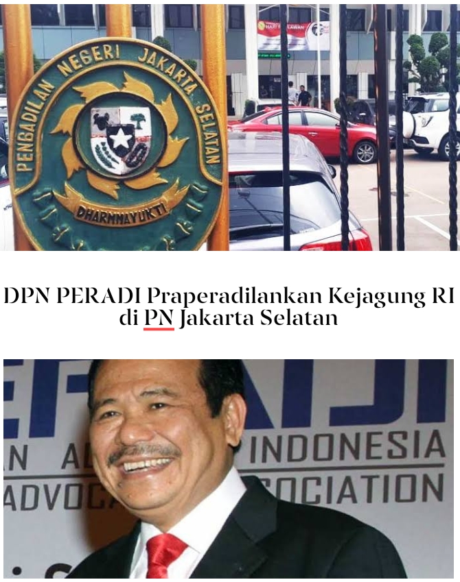 Advokat Ditahan Oleh Kejagung, PERADI Ajukan Praperadilan